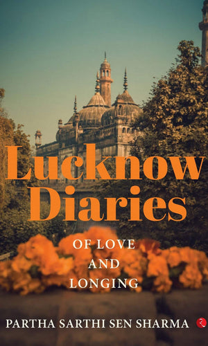 Lucknow Diaries