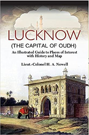 Lucknow (The Capital of Oudh)