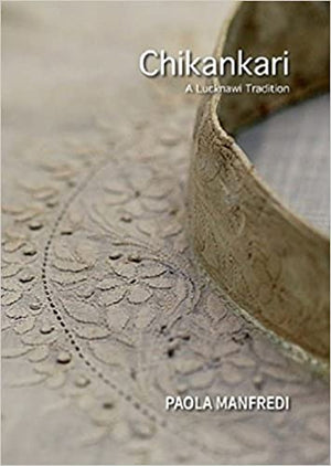 Chikankari- A Lucknawi Tradition